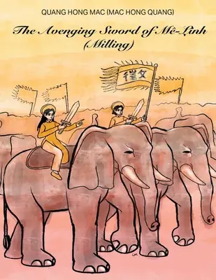 A bosszúálló kard M-Linh: Kím Ḥn M-Linh ((Mac Hong Quang) Quang Hong Mac) - The Avenging Sword of M-Linh: Kím Ḥn M-Linh ((Mac Hong Quang) Quang Hong Mac)