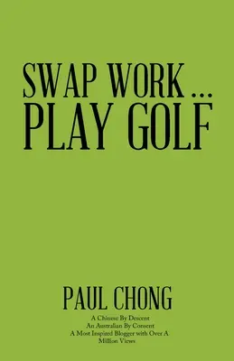 Swap Work ... Golfozni - Swap Work . . . Play Golf