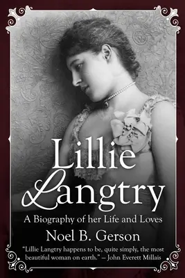 Lillie Langtry: Langtry Langtry: Életének és szerelmeinek életrajza - Lillie Langtry: A Biography of her Life and Loves