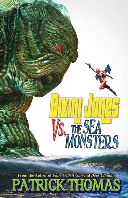 Bikini Jones kontra tengeri szörnyek - Bikini Jones Vs. The Sea Monsters