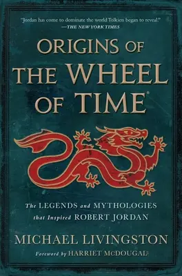 Az idő kerekének eredete: A legendák és mitológiák, amelyek Robert Jordant inspirálták - Origins of the Wheel of Time: The Legends and Mythologies That Inspired Robert Jordan