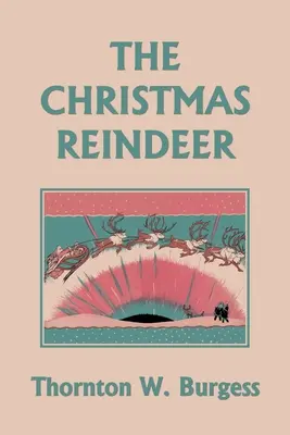 A karácsonyi rénszarvas (Yesterday's Classics) - The Christmas Reindeer (Yesterday's Classics)