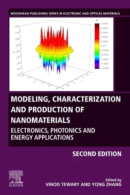 Nanoanyagok modellezése, jellemzése és előállítása: Elektronikai, fotonikai és energetikai alkalmazások - Modeling, Characterization, and Production of Nanomaterials: Electronics, Photonics, and Energy Applications