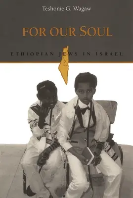 Lelkünkért: etiópiai zsidók Izraelben - For Our Soul: Ethiopian Jews in Israel