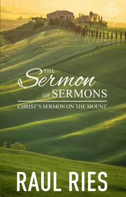 A prédikációk prédikációja: Krisztus hegyi prédikációja - The Sermon of Sermons: Christ's Sermon on the Mount