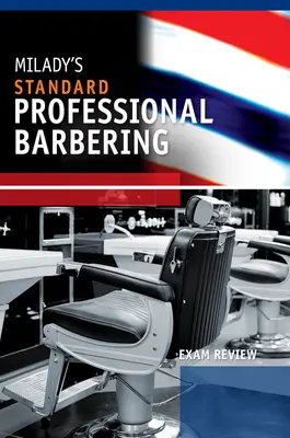 A Milady's Standard Professional Barbering vizsgafelülvizsgálata - Exam Review for Milady's Standard Professional Barbering