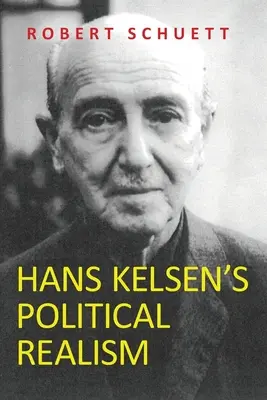 Hans Kelsen politikai realizmusa - Hans Kelsen's Political Realism