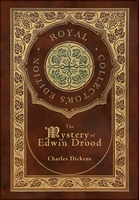 The Mystery of Edwin Drood (Royal Collector's Edition) (tokozott laminált kemény kötés borítóval) - The Mystery of Edwin Drood (Royal Collector's Edition) (Case Laminate Hardcover with Jacket)