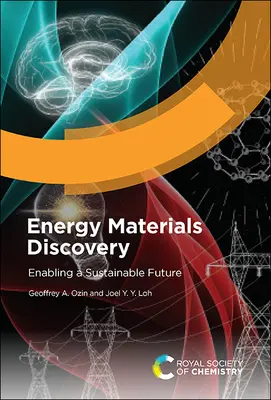 Energiaanyagok felfedezése: A fenntartható jövő lehetővé tétele - Energy Materials Discovery: Enabling a Sustainable Future