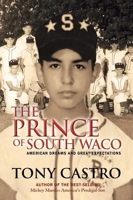 A dél-wacói herceg: Amerikai álmok és nagy várakozások - The Prince of South Waco: American Dreams and Great Expectations