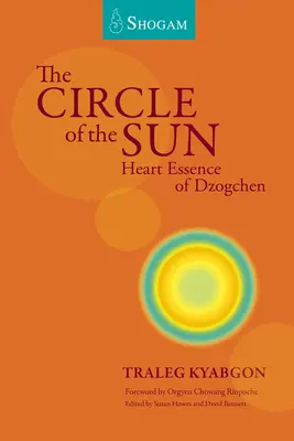 A Nap köre: Dzogcsen szívesszenciája - The Circle of the Sun: Heart Essence of Dzogchen