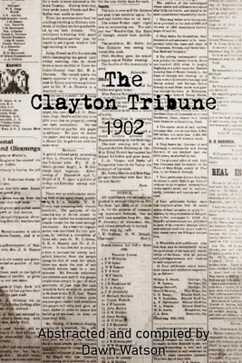 A Clayton Tribune, 1902 - The Clayton Tribune, 1902