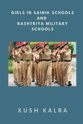 Lányok a Sainik iskolákban és a Rashtriya katonai iskolákban - Girls in Sainik Schools and Rashtriya Military Schools