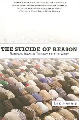 Az ész öngyilkossága: A radikális iszlám fenyegetése a Nyugatnak - Suicide of Reason: Radical Islam's Threat to the West