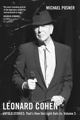 Leonard Cohen, Untold Stories: That's How the Light Gets In, 3. kötet - Leonard Cohen, Untold Stories: That's How the Light Gets In, Volume 3