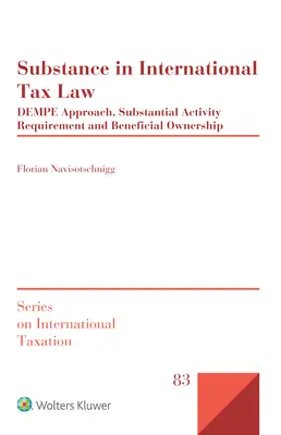A nemzetközi adójog lényege: DEMPE-megközelítés, a jelentős tevékenység követelménye és a haszonhúzás - Substance in International Tax Law: DEMPE Approach, Substantial Activity Requirement and Beneficial Ownership