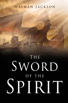 A lélek kardja: Város a szakadék szélén - The Sword of the Spirit: City on the Brink