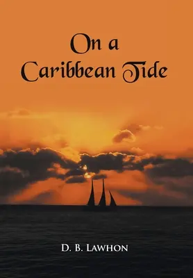 A karibi dagályban - On a Caribbean Tide