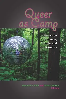 Queer as Camp: Esszék a nyárról, a stílusról és a szexualitásról - Queer as Camp: Essays on Summer, Style, and Sexuality