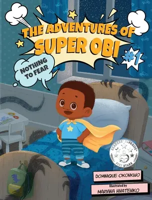 Super Obi kalandjai: Semmitől sem kell félni - The Adventures of Super Obi: Nothing to Fear