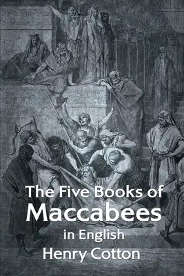 A Makkabeusok öt könyve angolul - The Five Books of Maccabees in English