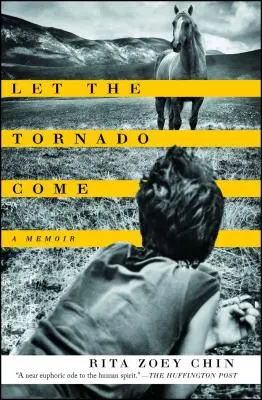 Hadd jöjjön a tornádó: Egy emlékirat - Let the Tornado Come: A Memoir