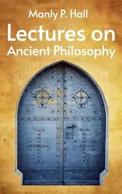 Előadások az ókori filozófiáról Keménykötés - Lectures on Ancient Philosophy Hardcover