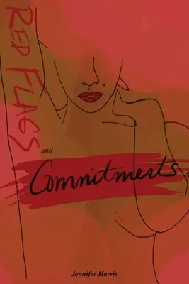 Vörös zászlók és kötelezettségvállalások - Red Flags and Commitments