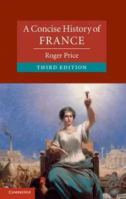 Franciaország tömör története - A Concise History of France