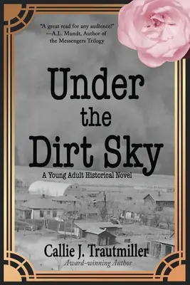 A koszos ég alatt: A Young Adult Historical Novel - Under the Dirt Sky: A Young Adult Historical Novel