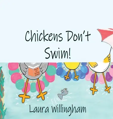 A csirkék nem úsznak! - Chickens Don't Swim!
