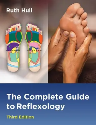 A reflexológia teljes útmutatója - The Complete Guide to Reflexology