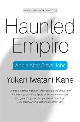 Haunted Empire: Apple Steve Jobs után - Haunted Empire: Apple After Steve Jobs