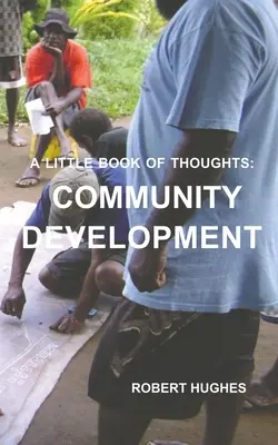 A gondolatok kis könyve: Community Development - The Little Book of Thoughts: Community Development