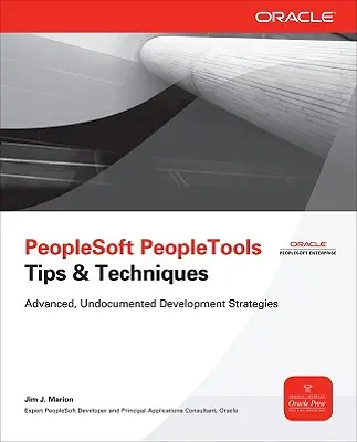 PeopleSoft PeopleTools tippek és technikák - PeopleSoft PeopleTools Tips & Techniques