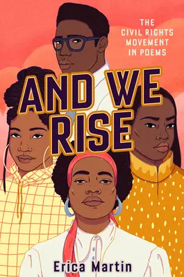 And We Rise Rise: A polgárjogi mozgalom versekben - And We Rise: The Civil Rights Movement in Poems