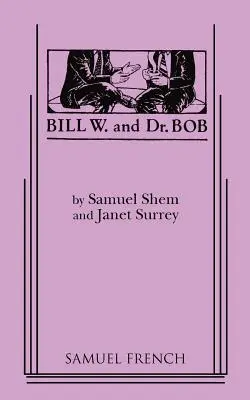 Bill W. és Dr. Bob - Bill W. and Dr. Bob