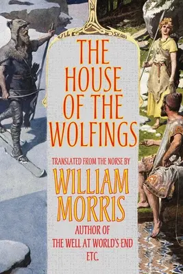 A Farkasok háza - The House of the Wolfings