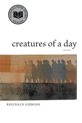 Egy nap teremtményei: Versek - Creatures of a Day: Poems