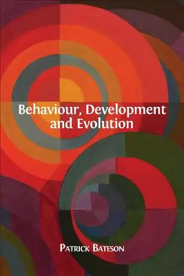 Viselkedés, fejlődés és evolúció - Behaviour, Development and Evolution