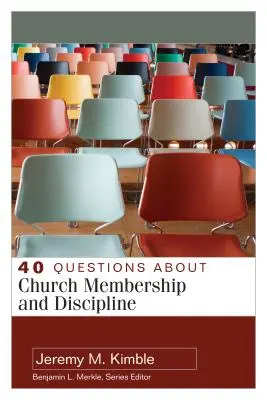 40 kérdés az egyházi tagságról és fegyelemről - 40 Questions about Church Membership and Discipline