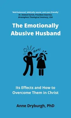 Az érzelmileg bántalmazó férj: Hatásai és hogyan győzzük le őket Krisztusban - The Emotionally Abusive Husband: Its Effects and How to Overcome Them in Christ