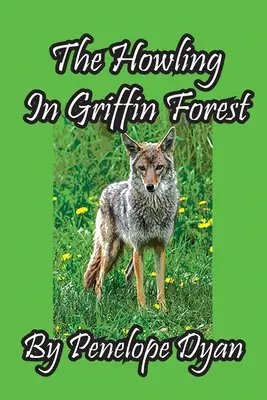 Az üvöltés a Griffin-erdőben - The Howling In Griffin Forest