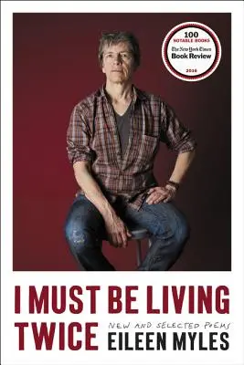 Kétszer kell élnem: Új és válogatott versek - I Must Be Living Twice: New and Selected Poems