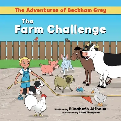 Beckham Grey kalandjai: A farm kihívása - The Adventures of Beckham Grey: The Farm Challenge