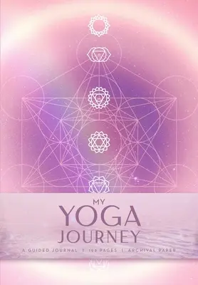 Az én jógautazásom (Jóga Kassandrával, jógafolyóirat): Egy vezetett napló - My Yoga Journey (Yoga with Kassandra, Yoga Journal): A Guided Journal