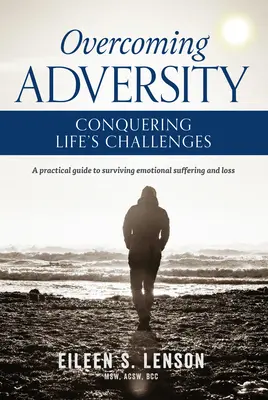 A megpróbáltatások leküzdése: Az élet kihívásainak legyőzése - Overcoming Adversity: Conquering Life's Challenges