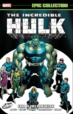 Incredible Hulk Epic Collection: Fall of the Pantheon