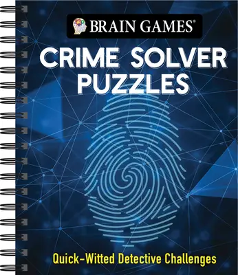 Agyjátékok - Bűnmegoldó rejtvények: Gyors észjárású nyomozói kihívások - Brain Games - Crime Solver Puzzles: Quick-Witted Detective Challenges