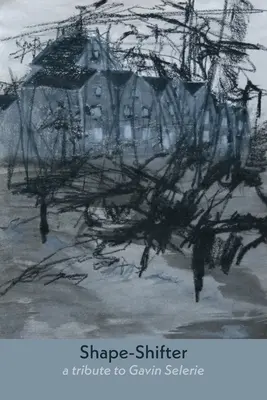 Alakváltó: tisztelgés Gavin Selerie előtt - Shape-Shifter: a tribute to Gavin Selerie